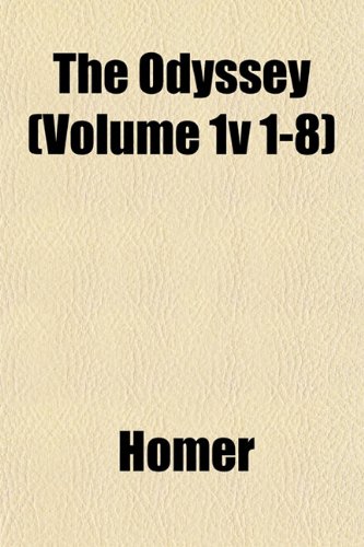 The Odyssey (Volume 1v 1-8) (9781151761316) by Homer