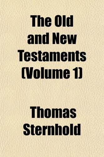 The Old and New Testaments (Volume 1) (9781151764041) by Sternhold, Thomas