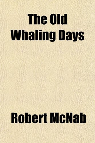 9781151764287: The Old Whaling Days