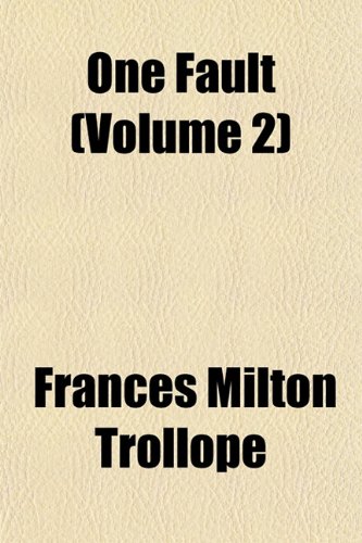 One Fault (Volume 2) (9781151765017) by Trollope, Frances Milton