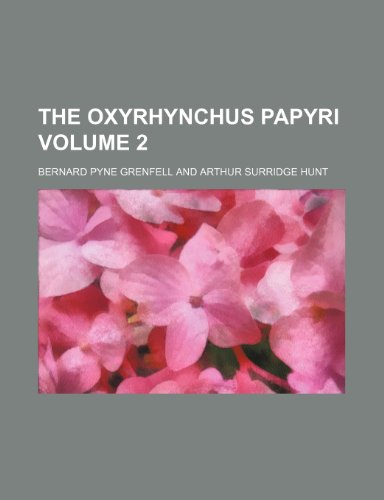 Beispielbild fr The Oxyrhynchus papyri Volume 2 zum Verkauf von WorldofBooks