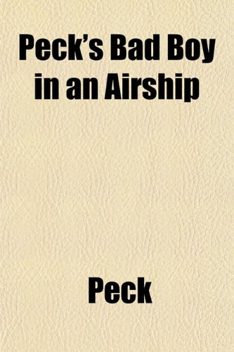 Peck's Bad Boy in an Airship (9781151776907) by Peck