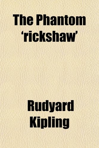 The Phantom 'rickshaw' (9781151779588) by Kipling, Rudyard