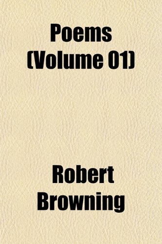 Poems (Volume 01) (9781151785794) by Browning, Robert