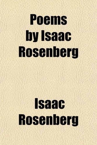 Poems by Isaac Rosenberg (9781151785893) by Rosenberg, Isaac