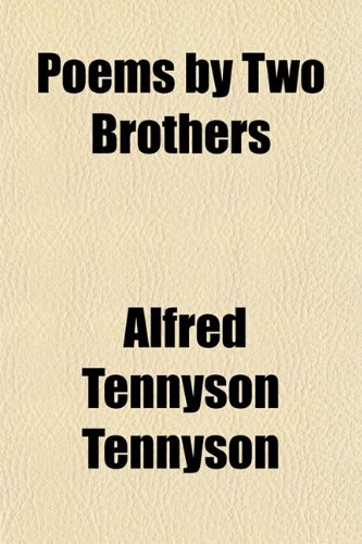 Poems by Two Brothers (9781151786050) by Tennyson, Alfred Tennyson