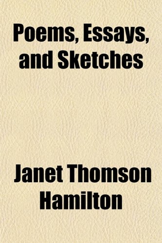 Poems, Essays, and Sketches (9781151786579) by Hamilton, Janet Thomson