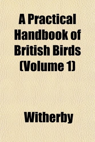 Stock image for A Practical Handbook of British Birds (Volume 1) for sale by Phatpocket Limited