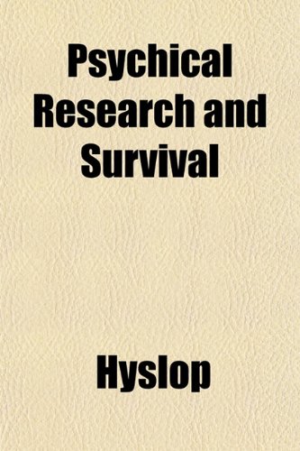 Psychical Research and Survival (9781151801937) by Hyslop