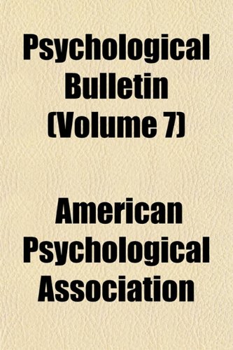 Psychological Bulletin (Volume 7) (9781151802132) by Association, American Psychological