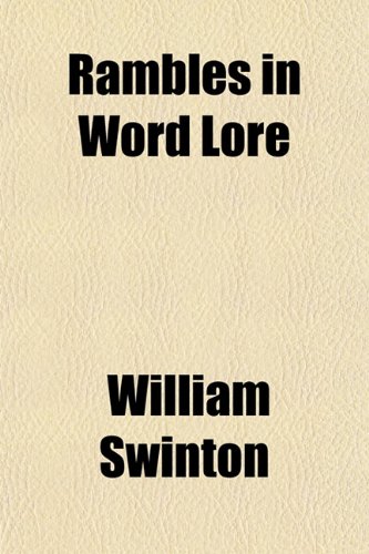 Rambles in Word Lore (9781151807694) by Swinton, William