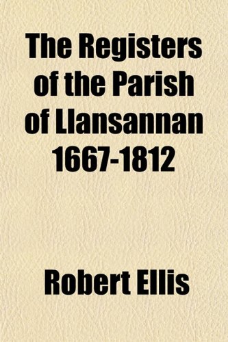 The Registers of the Parish of Llansannan 1667-1812 (9781151811240) by Ellis, Robert