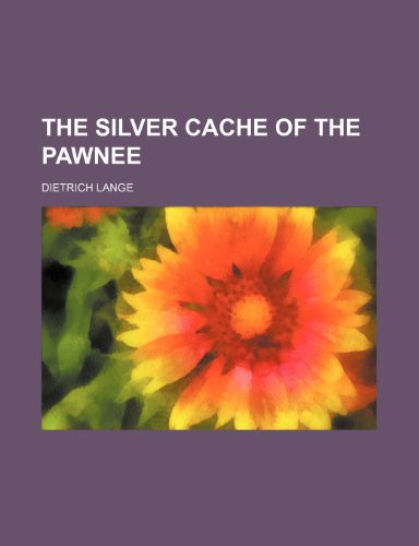 The silver cache of the Pawnee (9781151818799) by Lange, Dietrich