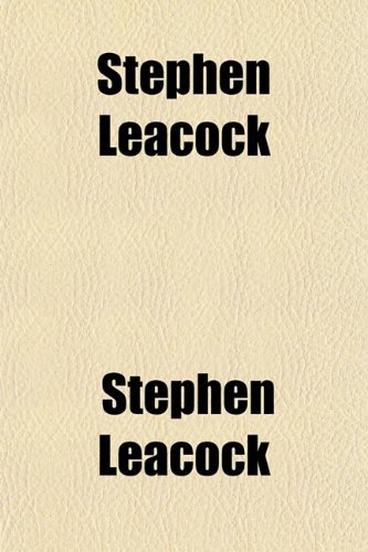 Stephen Leacock (9781151826671) by Leacock, Stephen