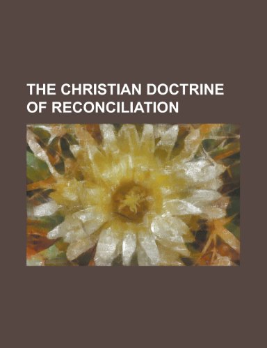 The Christian Doctrine of Reconciliation (9781151831651) by Denney, James