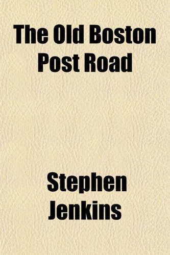 The Old Boston Post Road (9781151842749) by Jenkins, Stephen