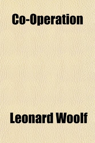 Co-Operation (9781151846709) by Woolf, Leonard