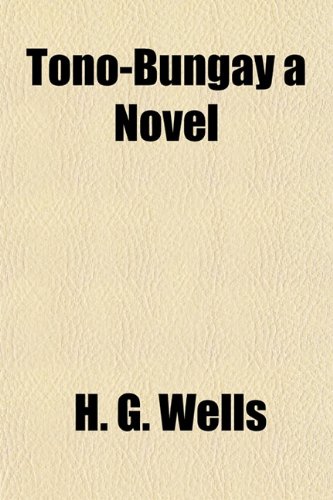 Tono-Bungay, a Novel (9781151847171) by Wells