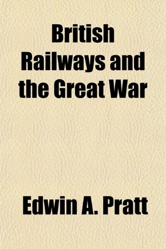 Beispielbild fr British Railways and the Great War zum Verkauf von WorldofBooks