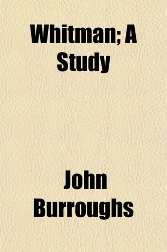 Whitman; A Study (9781151859655) by Burroughs, John