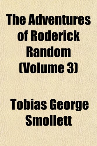 The Adventures of Roderick Random (Volume 3) (9781151866158) by Smollett, Tobias George