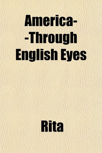 America--Through English Eyes (9781151880741) by Rita