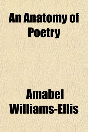 An Anatomy of Poetry (9781151882929) by Williams-Ellis, Amabel