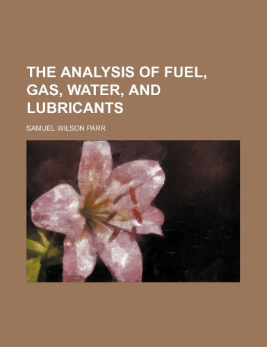 9781151883476: The analysis of fuel, gas, water, and lubricants