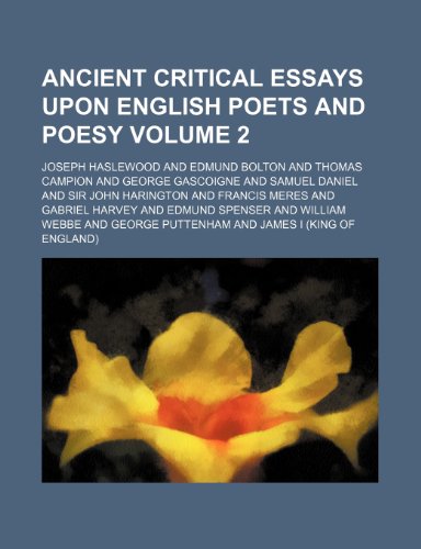 9781151883773: Ancient critical essays upon English poets and poesy Volume 2