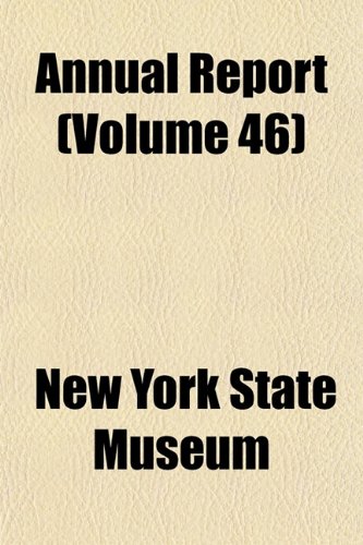 Annual Report (Volume 46) (9781151890351) by Museum, New York State