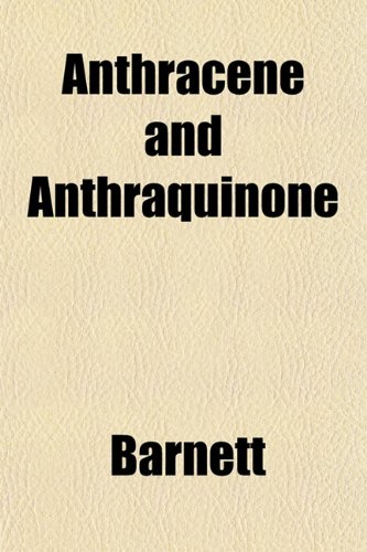 Anthracene and Anthraquinone (9781151892720) by Barnett