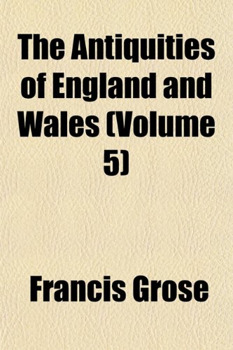 9781151894687: The Antiquities of England and Wales (Volume 5)