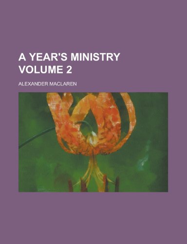 A Year's Ministry (Volume 2) (9781151907646) by MacLaren, Alexander