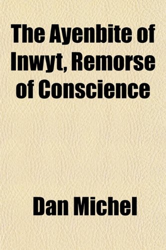 9781151907738: The Ayenbite of Inwyt, Remorse of Conscience