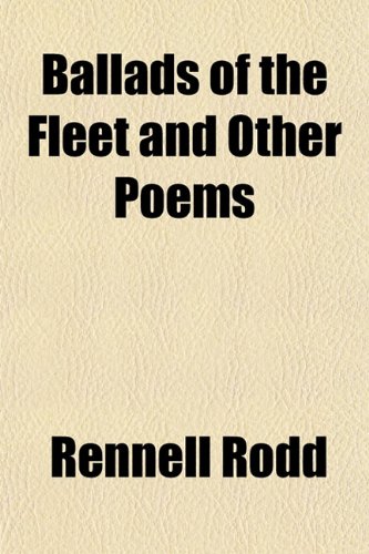 Ballads of the Fleet, and Other Poems (9781151909985) by Rodd