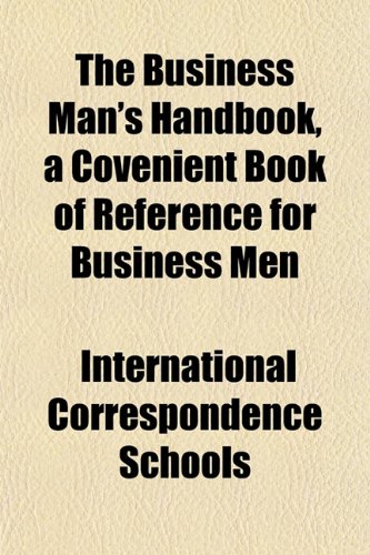 9781151939654: The Business Man's Handbook, a Covenient Book of Reference for Business Men