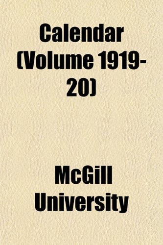 Calendar (Volume 1919-20) (9781151942890) by University, McGill