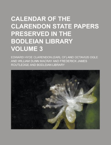 Calendar of the Clarendon State Papers Preserved in the Bodleian Library (Volume 2) (9781151944078) by Library, Bodleian
