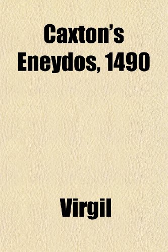 Caxton's Eneydos, 1490 (9781151957184) by Virgil