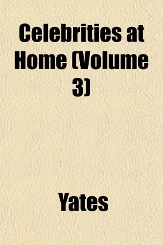 9781151959027: Celebrities at Home (Volume 3)