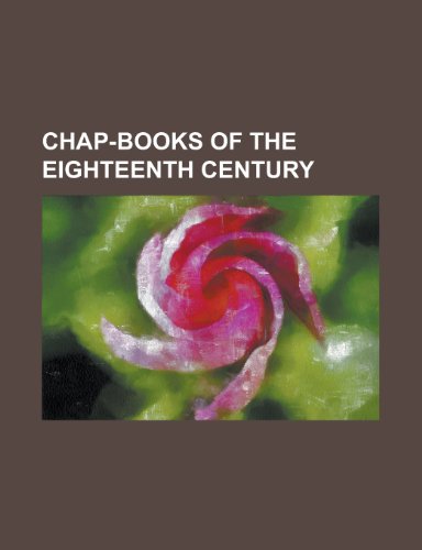 Chap-Books of the Eighteenth Century (9781151960979) by Ashton, John