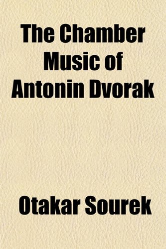 Stock image for The Chamber Music of Antonin Dvorak for sale by WorldofBooks