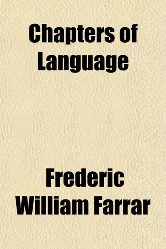 Chapters of Language (9781151961907) by Farrar, Frederic William