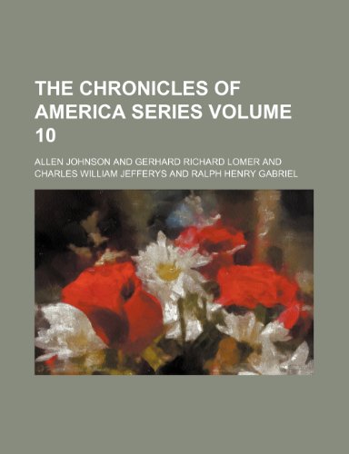 The Chronicles of America series Volume 10 (9781151970503) by Johnson, Allen