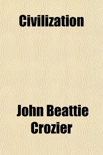 Civilization (9781151976888) by Crozier, John Beattie