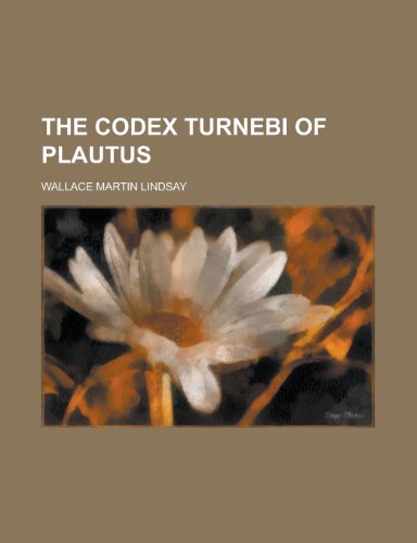 The Codex Turnebi of Plautus (9781151979636) by Lindsay