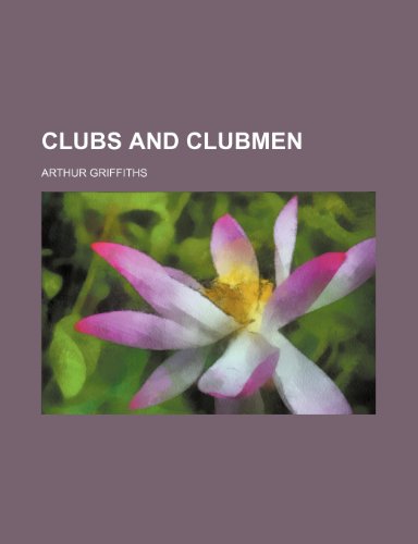 Clubs and clubmen (9781151980106) by Griffiths, Arthur