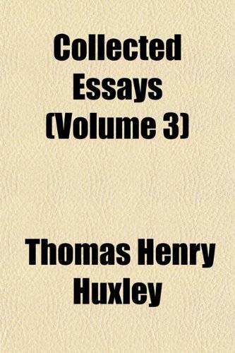Collected Essays (Volume 3) (9781151980915) by Huxley, Thomas Henry