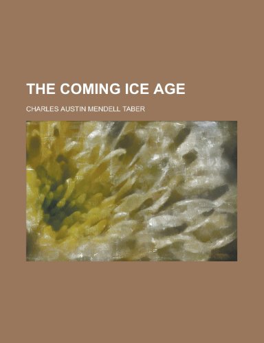 The Coming Ice Age (9781151987839) by Taber