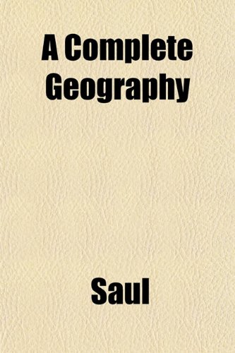 A Complete Geography (9781151992901) by Saul